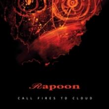 RAPOON  - CD CALL FIRES TO CLOUD