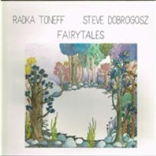 TONEFF RADKA & STEVE DOBROGOS  - CD FAIRYTALES