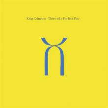 KING CRIMSON  - 2xCD THREE OF A PERFECT PAIR