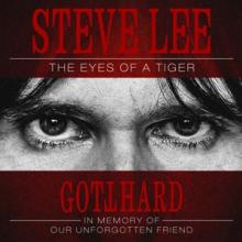 GOTTHARD  - CD STEVE LEE - THE EYES OF A TIGER