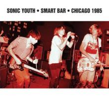 SONIC YOUTH  - 2xVINYL SMART BAR CHICAGO 1985 [VINYL]