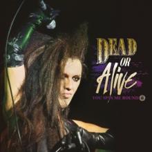 DEAD OR ALIVE  - CD YOU SPIN ME ROUND