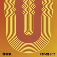 BRUTUS  - VINYL UNISON LIFE [VINYL]