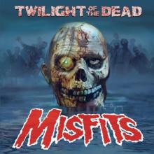 MISFITS  - VINYL TWILIGHT OF THE DEAD [VINYL]