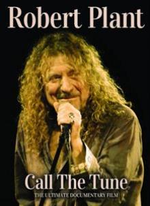 DOCUMENTARY  - DVD ROBERT PLANT: CALL THE TUNE