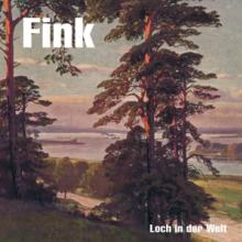 FINK  - VINYL LOCH IN DER WELT [VINYL]