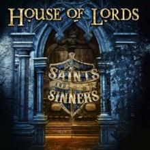 HOUSE OF LORDS  - CD SAINTS AND SINNERS