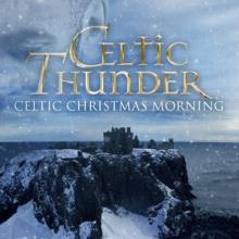 CELTIC THUNDER  - CD CELTIC CHRISTMAS MORNING