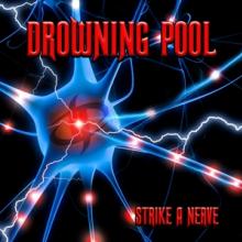 DROWNING POOL  - CD STRIKE A NERVE