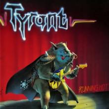 TYRANT  - CD RUNNING HOT