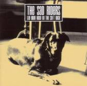 SAD RIDERS  - CD LAY YOUR HEAD ON THE SOFT