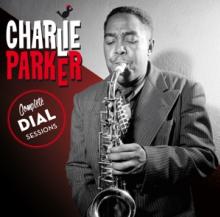 PARKER CHARLIE  - 4xCD COMPLETE DIAL SESSIONS