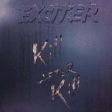 EXCITER  - CD KILL AFTER KILL