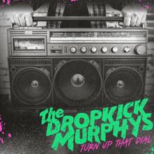 DROPKICK MURPHYS  - CD TURN UP THAT DIAL
