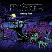 INCITE  - CD WAKE UP DEAD