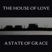 HOUSE OF LOVE  - 2xVINYL STATE OF GRACE [VINYL]
