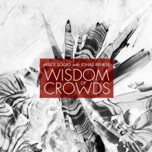 SOORD BRUCE & JONAS RENS  - 2xVINYL WISDOM OF CROWDS -HQ- [VINYL]