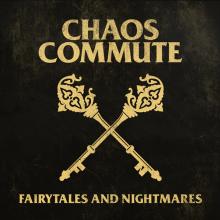 CHAOS COMMUTE  - VINYL FAIRYTALES AND NIGHTMARES [VINYL]