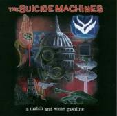 SUICIDE MACHINES  - CD MATCH AND SOME GASOLINE