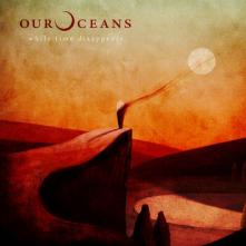 OUR OCEANS  - CD WHILE TIME DISAPPEARS