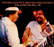 STANLEY CLARKE & GEORGE DUKE  - 2xCD LIVE UNDER THE SKY '81