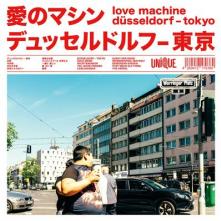LOVE MACHINE  - CD DUESSELDORF-TOKYO