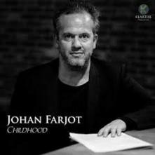 JOHAN FARJOT  - CD CHILDHOOD