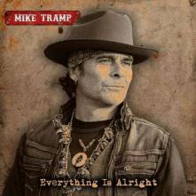TRAMP MIKE  - CD EVERYTHING IS ALRIGHT