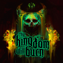 THY KINGDOM WILL BURN  - CD THY KINGDOM WILL BURN