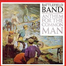 BATTLEFIELD BAND  - VINYL ANTHEM FOR THE COMMON MAN [VINYL]