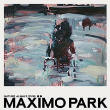 MAXIMO PARK  - CD NATURE ALWAYS WINS