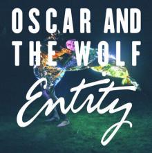 OSCAR AND THE WOLF  - VINYL ENTITY -BLACK FR- [VINYL]