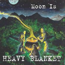 HEAVY BLANKET  - CDD MOON IS