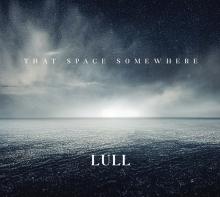 LULL  - CD THAT SPACE SOMEWHERE