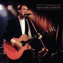 PETE TOWNSHEND  - 2xVINYL NIGHT TRAIN TO BRIXTON [VINYL]