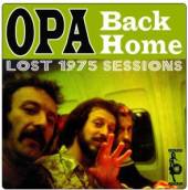 OPA  - CD BACK HOME: LOST 1975 SESSIONS
