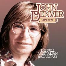 JOHN DENVER  - CD THE FULL AUSTRALIAN, 1977 BROADCAST