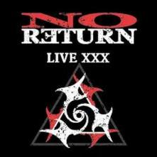 NO RETURN  - CD LIVE XXX