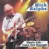 RALPHS MICK  - CD THAT'S LIFE.. CAN'T GET ENOUGH