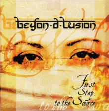 BEYON-D-LUSION  - CD FIRST STEP TO THE SOURCE