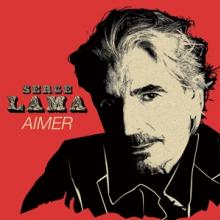 LAMA SERGE  - CD AIMER