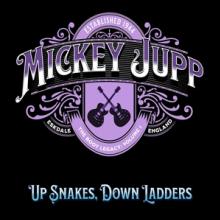 JUPP MICKEY  - CD UP SNAKES, DOWN LADDERS