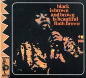 BROWN RUTH  - CD BLACK IS BROWN AND..