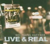 HAFFNER WOLFGANG  - CD LIVE & REAL