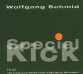SCHMID WOLFGANG (JOO KRAUS L. ..  - CD SPECIAL KICK