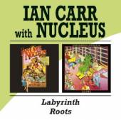 CARR IAN & NUCLEUS  - 2xCD LABYRINTH/ROOTS