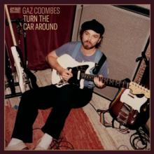 COOMBES GAZ  - CD TURN THE CAR AROUND