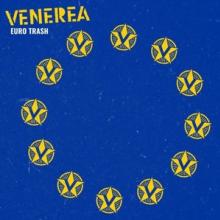 VENEREA  - VINYL EURO TRASH [VINYL]