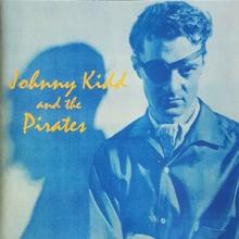 KIDD JOHNNY & THE PIRATE  - CD JOHNNY KIDD & THE PIRATES