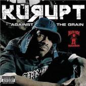 KURUPT  - CD AGAINST THE GRAIN